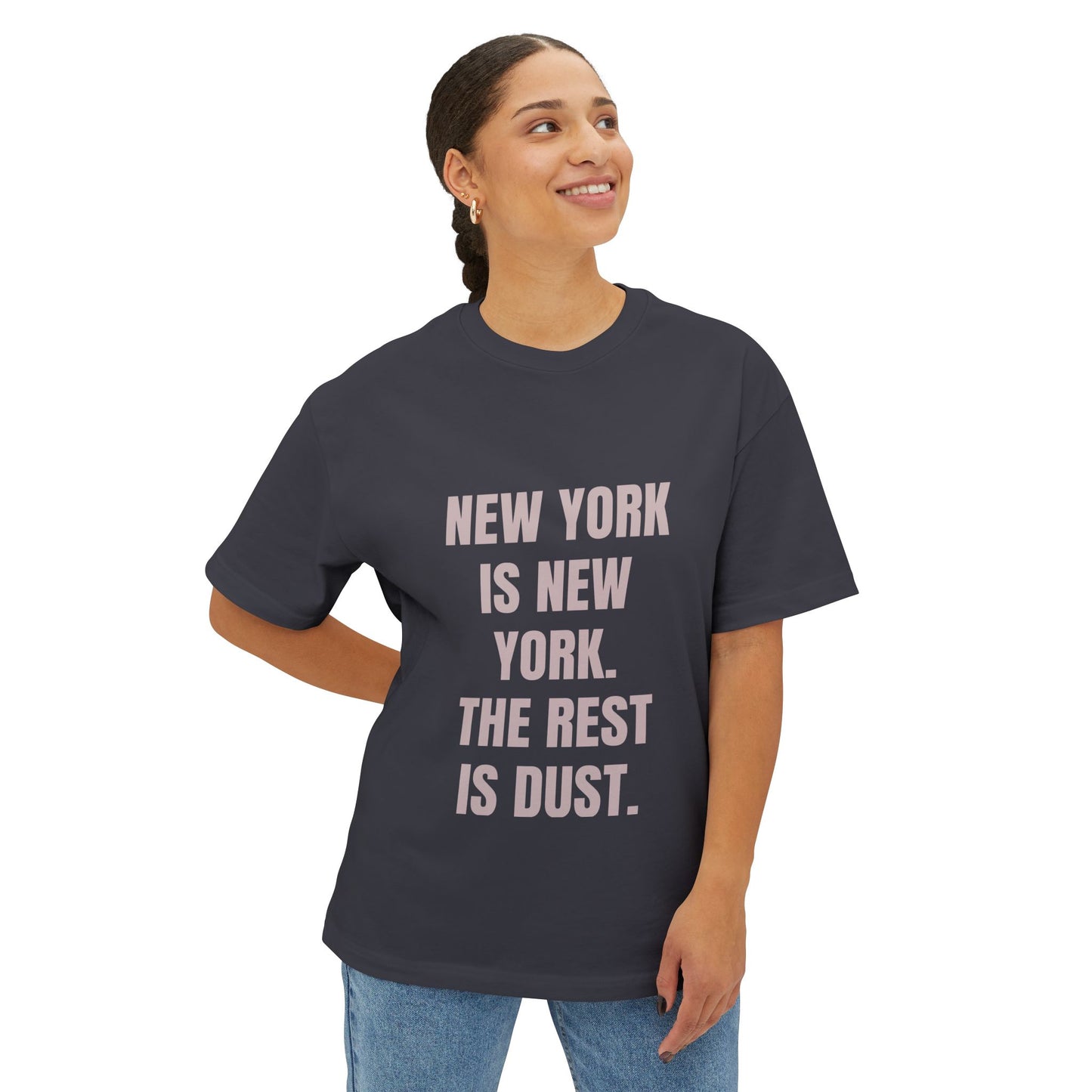 New York City Pride Shirt with 'NEW YORK IS NEW YORK. THE REST IS DUST'