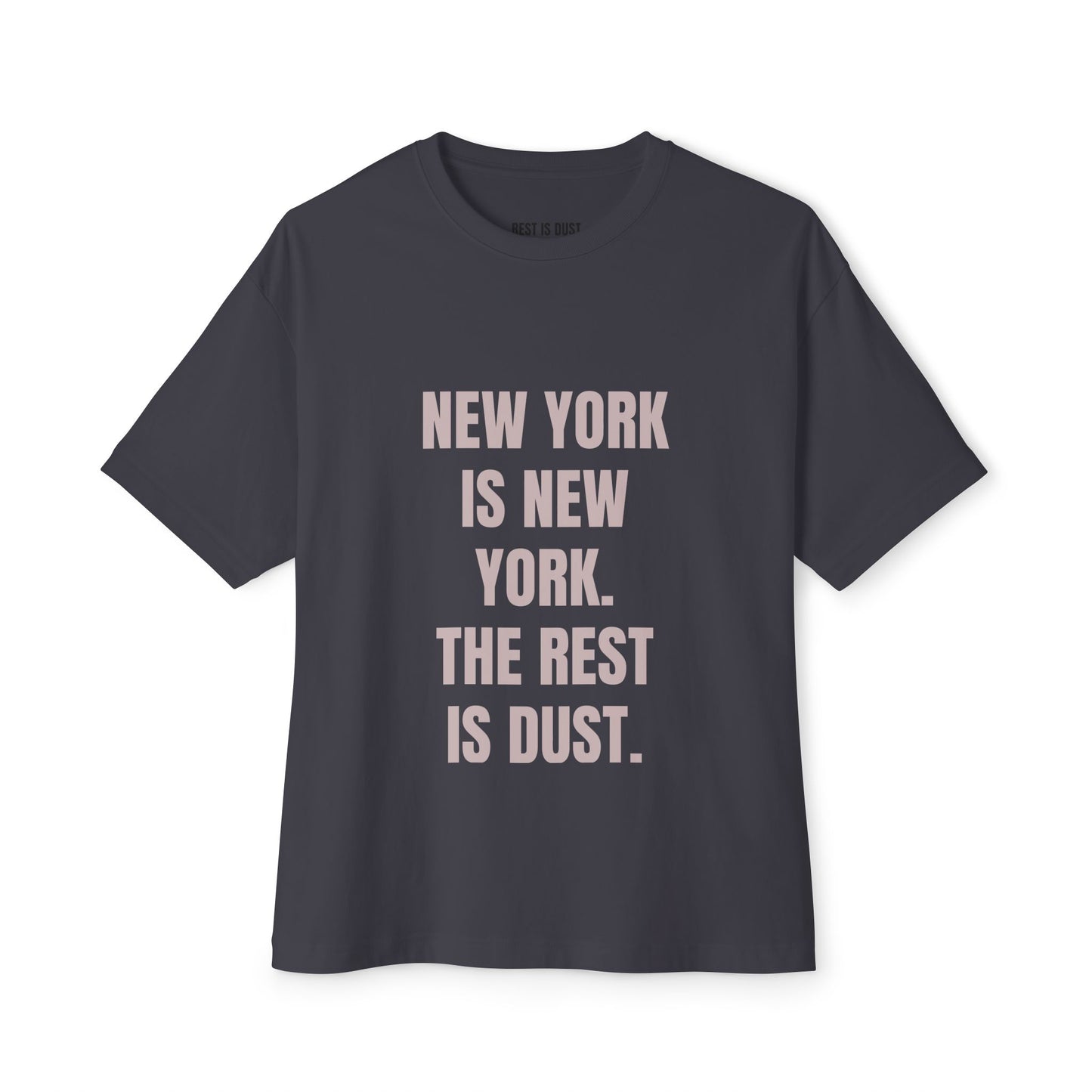 New York City Pride Shirt with 'NEW YORK IS NEW YORK. THE REST IS DUST'